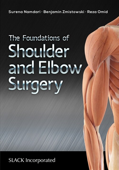 The Foundations of Shoulder and Elbow Surgery (Paperback)