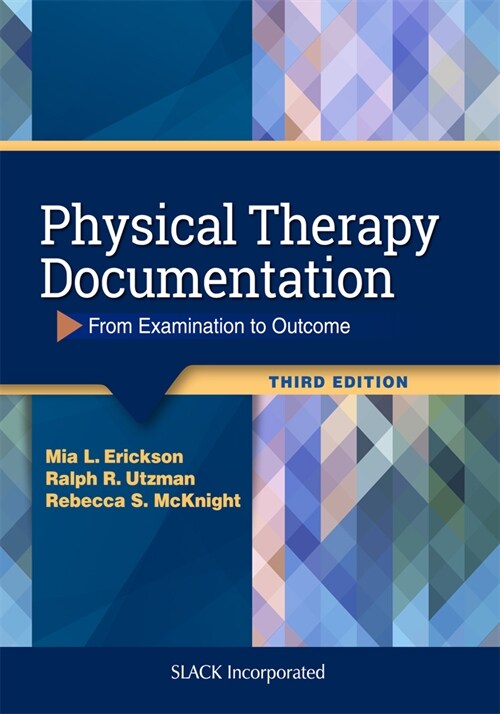Physical Therapy Documentation: From Examination to Outcome (Paperback, 3)