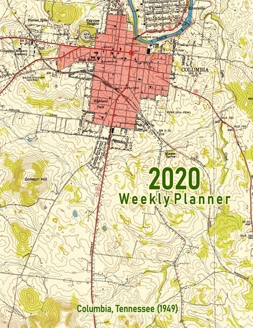 2020 Weekly Planner: Columbia, Tennessee (1949): Vintage Topo Map Cover (Paperback)