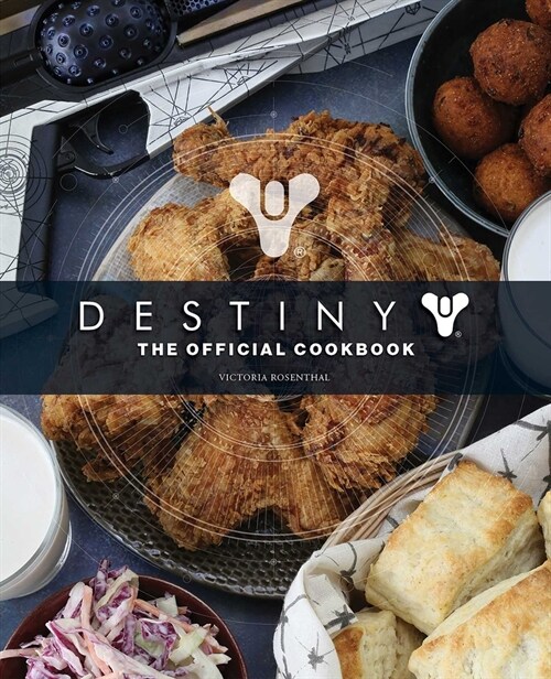 Destiny: The Official Cookbook (Hardcover)