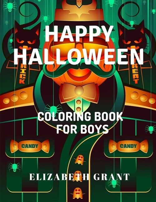 Happy Halloween: Coloring Book For Boys (Paperback)