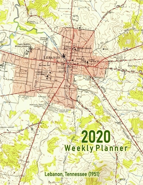 2020 Weekly Planner: Lebanon, Tennessee (1951): Vintage Topo Map Cover (Paperback)