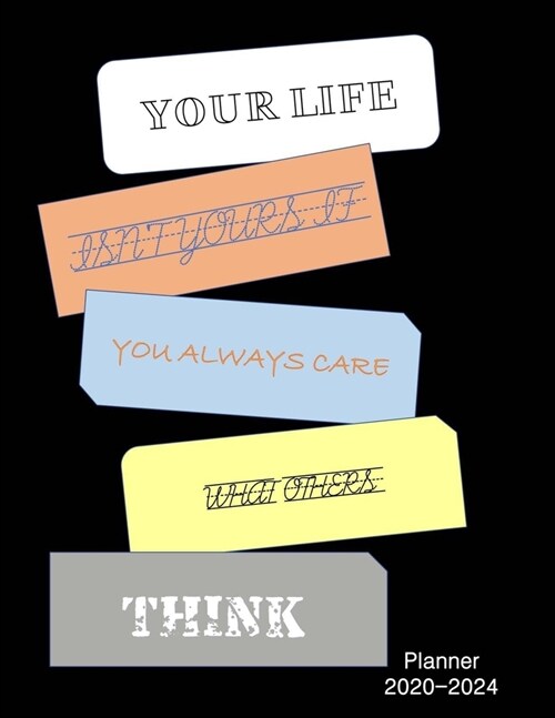 Your Life Isnt Yours If You Always Care What Others Think 2020 Weekly And Monthly Planner: Monthly Calendar Organizer Gifts (Paperback)