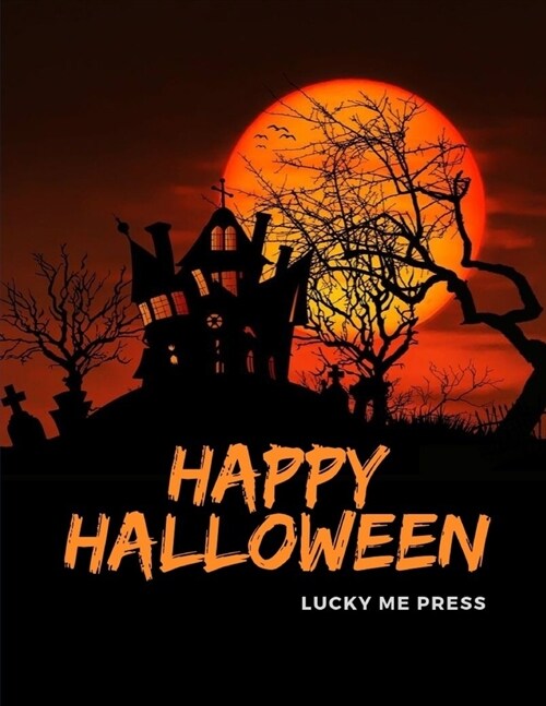 Happy Halloween: Coloring Pages with Ghosts in Varieties Character, Zombie, Witch (Paperback)