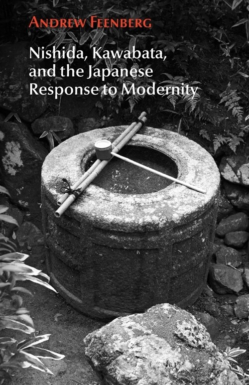 Nishida, Kawabata, and the Japanese Response to Modernity (Paperback)