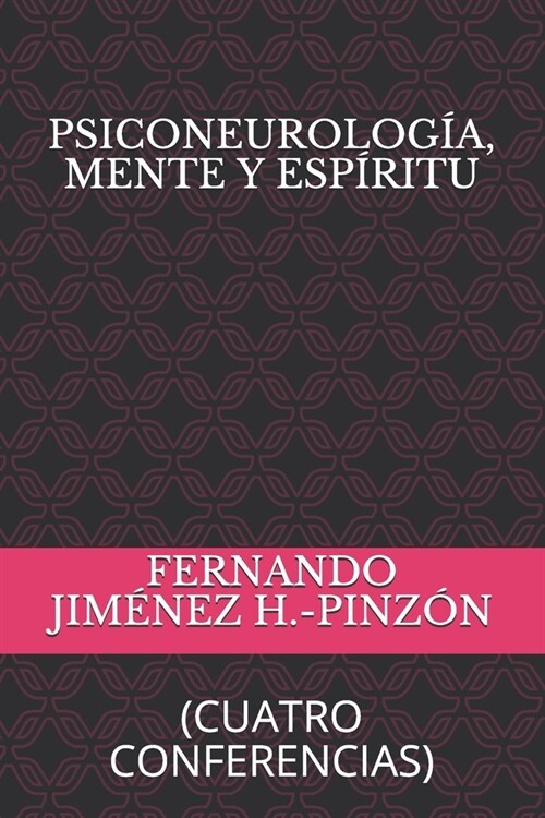 Psiconeurolog?, Mente Y Esp?itu: (cuatro Conferencias) (Paperback)