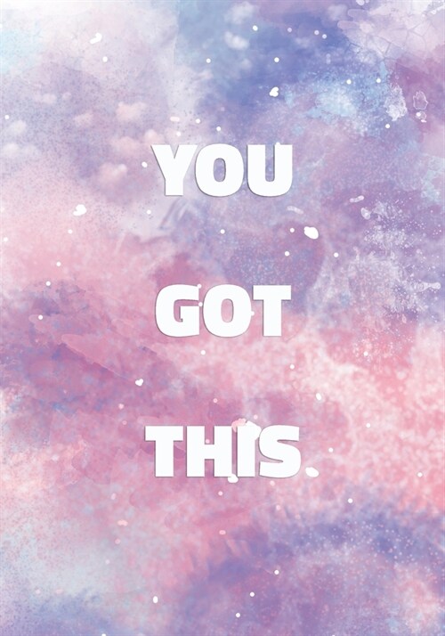 You Got This: Notebook with Inspirational and Motivational Quote on Pastel Marble Cover (Pink, Blue, Purple). College Ruled (Lined) (Paperback)