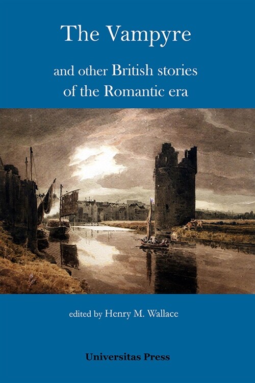 The Vampyre and other British stories of the Romantic era (Paperback)