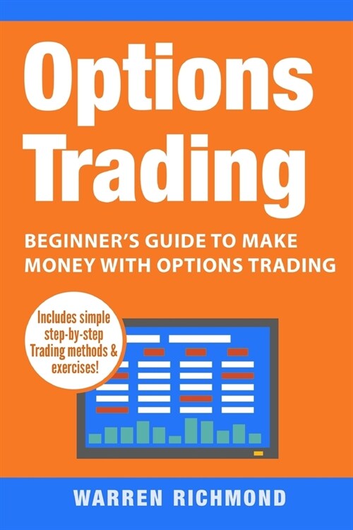 Options Trading: Beginners Guide to Make Money with Options Trading (Paperback)