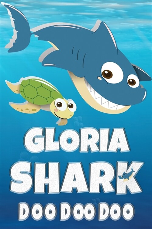 Gloria Shark Doo Doo Doo: Gloria Name Notebook Journal For Drawing Taking Notes and Writing, Personal Named Firstname Or Surname For Someone Cal (Paperback)