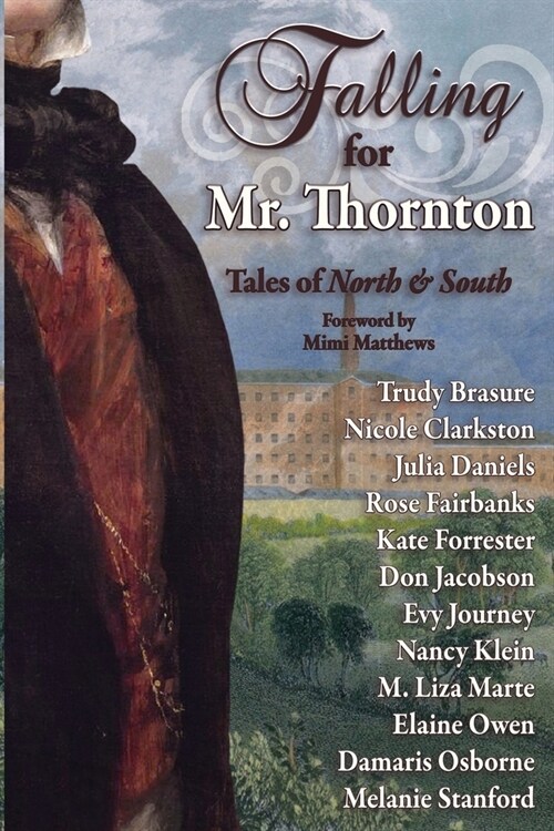 Falling for Mr. Thornton: Tales of North and South (Paperback)