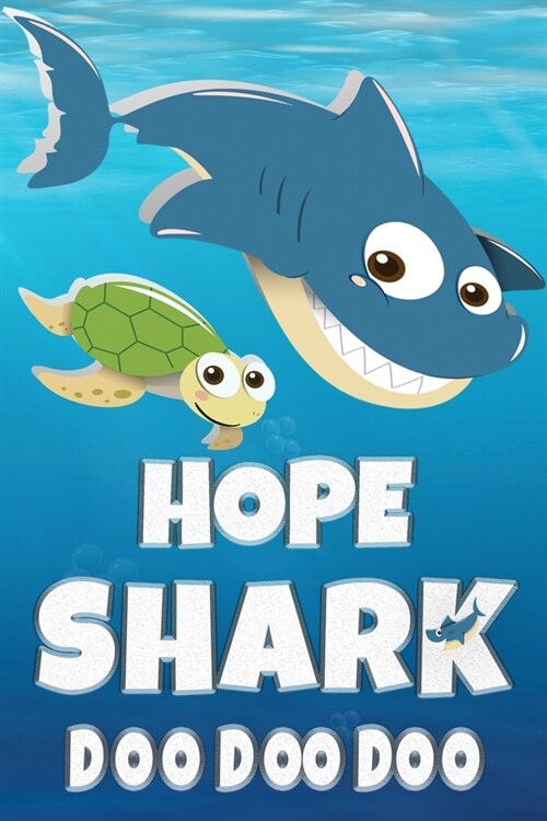 Hope Shark Doo Doo Doo: Hope Name Notebook Journal For Drawing Taking Notes and Writing, Personal Named Firstname Or Surname For Someone Calle (Paperback)