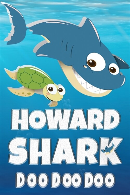 Howard Shark Doo Doo Doo: Howard Name Notebook Journal For Drawing Taking Notes and Writing, Personal Named Firstname Or Surname For Someone Cal (Paperback)