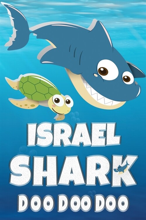 Israel Shark Doo Doo Doo: Israel Name Notebook Journal For Drawing Taking Notes and Writing, Personal Named Firstname Or Surname For Someone Cal (Paperback)