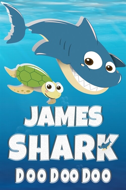 James Shark Doo Doo Doo: James Name Notebook Journal For Drawing Taking Notes and Writing, Personal Named Firstname Or Surname For Someone Call (Paperback)