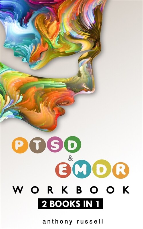 PTSD & EMDR WORKBOOK 2 books in 1: Self-Help Techniques for Overcoming Traumatic Stress Symptoms Thanks To The Eye Movement Desensitization And Reproc (Paperback)