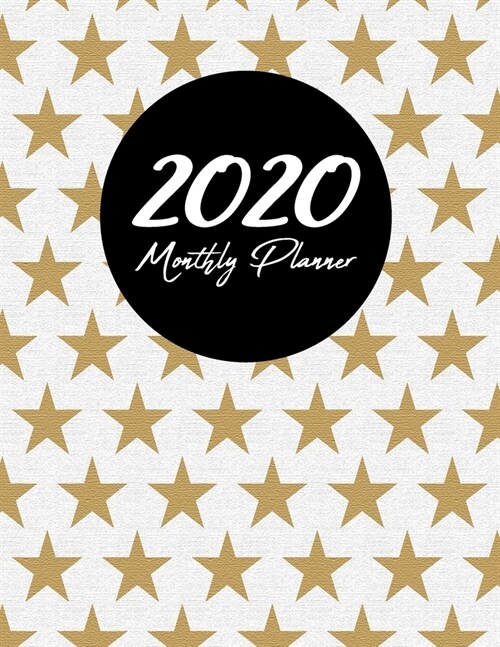 2020 Monthly Planner: Weekly and Monthly - Jan 1, 2020 to Dec 31, 2020 - Calendar Agenda Book - January to December - Cute Appointment & Pro (Paperback)