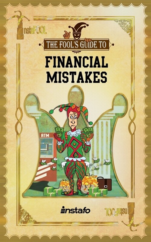 Financial Mistakes: 13 Biggest Common Money Mistakes to Avoid from Going Broke and to Start Building Wealth (Paperback)