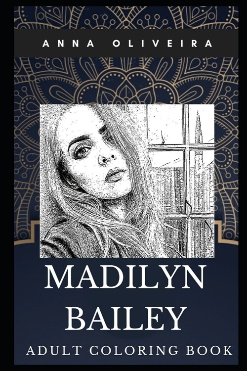 Madilyn Bailey Adult Coloring Book: Prodigy Musician and YouTube Star Inspired Coloring Book for Adults (Paperback)