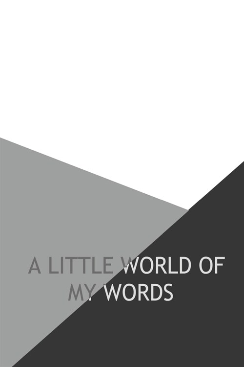 A Little world of my words: A5 Journal Diary Notebook (6x 9) Personal Diary Planner (Paperback)