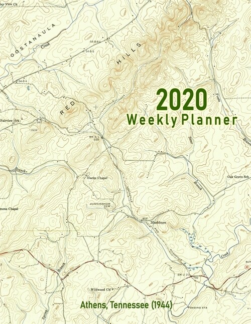 2020 Weekly Planner: Athens, Tennessee (1944): Vintage Topo Map Cover (Paperback)