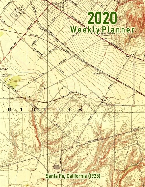 2020 Weekly Planner: Santa Fe, California (1925): Vintage Topo Map Cover (Paperback)