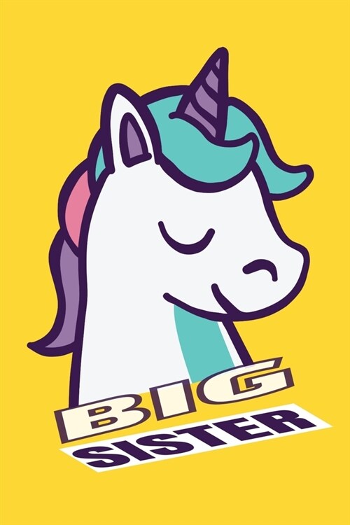 Big Sister: Unicorn Blank Lined Journal For Girls (Paperback)