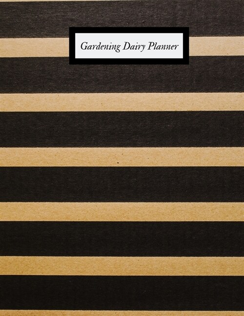 Gardening Diary Planner: Gardening Dairy & Calendar - Daily, Weekly & Monthly Planner - Garden Log Book - Seasonal Gardeners Guide with Record (Paperback)