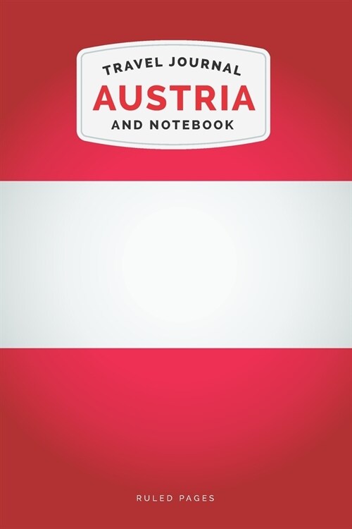 Austria Travel Journal and Notebook: For Cultural experiences and Language Learning (Paperback)