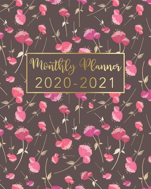 2020-2021 Monthly Planner: Florals Brown and Gold Design - Two Year Monthly Planner from January 2020 to December 2021 Calendar - 24 Months with (Paperback)