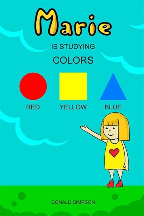 Marie Is Studying Colors: Educational Book For Kids (Book For Kids 2-6 Years) (Paperback)