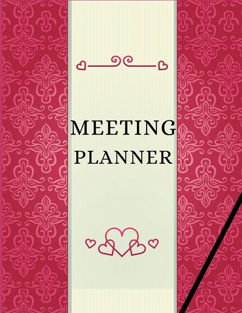 Meeting Planner: Business Organizer journal for taking minutes of Meetings, Attendees, and Action items (Paperback)