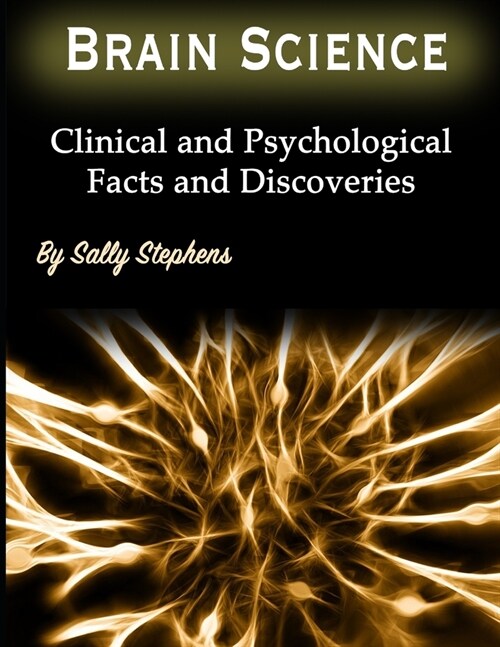 Brain Science: Clinical and Psychological Facts and Discoveries (Paperback)