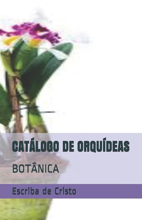 Cat?ogo de Orqu?eas: Bot?ica (Paperback)