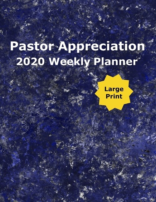Pastor Appreciation 2020 Weekly Planner: For Planning Events to Pay Tribute to Their Spiritual Shepherds (Paperback)