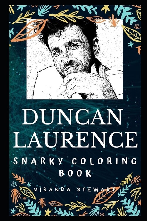 Duncan Laurence Snarky Coloring Book: A Dutch Singer-songwriter. (Paperback)