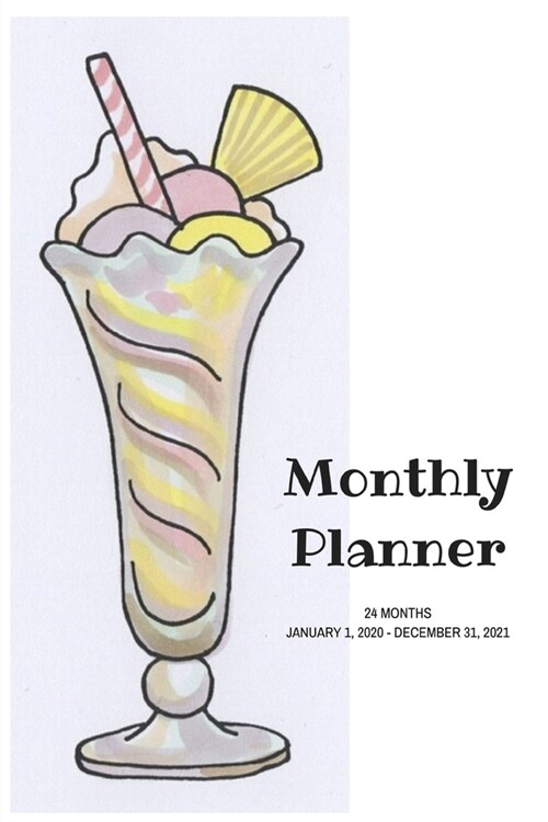 Monthly Planner: Milkshake; 24 months; January 1, 2020 - December 31, 2021; 6 x 9 (Paperback)