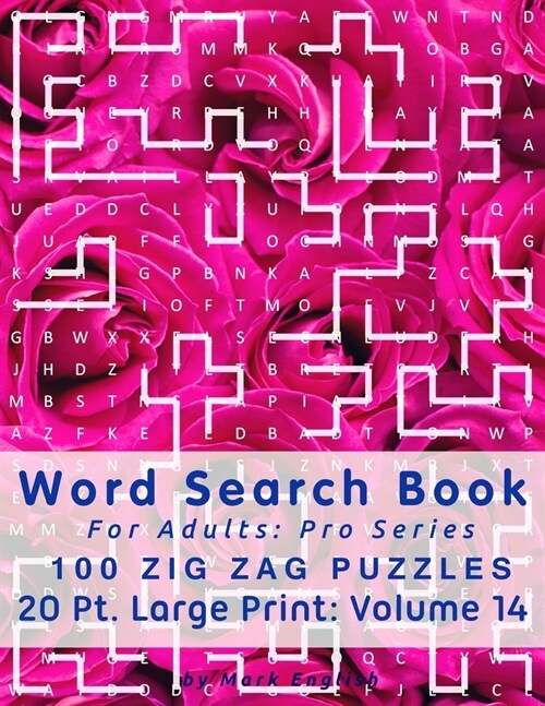 Word Search Book For Adults: Pro Series, 100 Zig Zag Puzzles, 20 Pt. Large Print, Vol. 14 (Paperback)