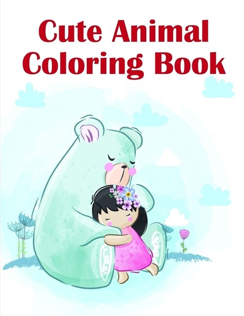Cute Animal Coloring Book: Christmas Book, Easy and Funny Animal Images (Paperback)