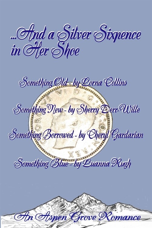 ...And A Silver Sixpence in Her Shoe (Paperback)