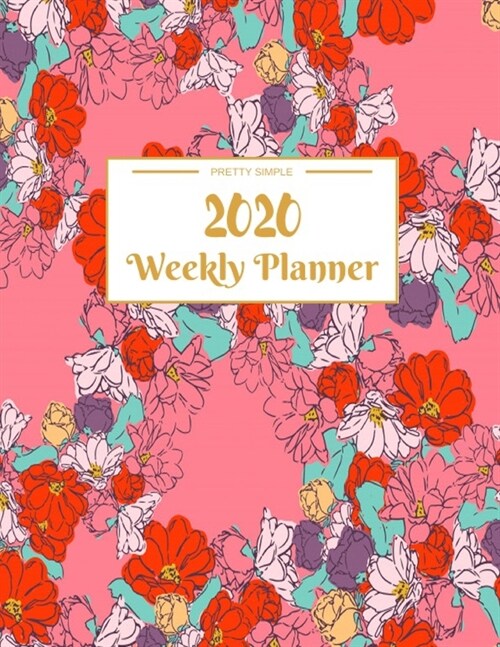 Weekly Planner 2020: Dated Calendar With To-Do List - 8.5 x 11 inches 120 pages (Paperback)