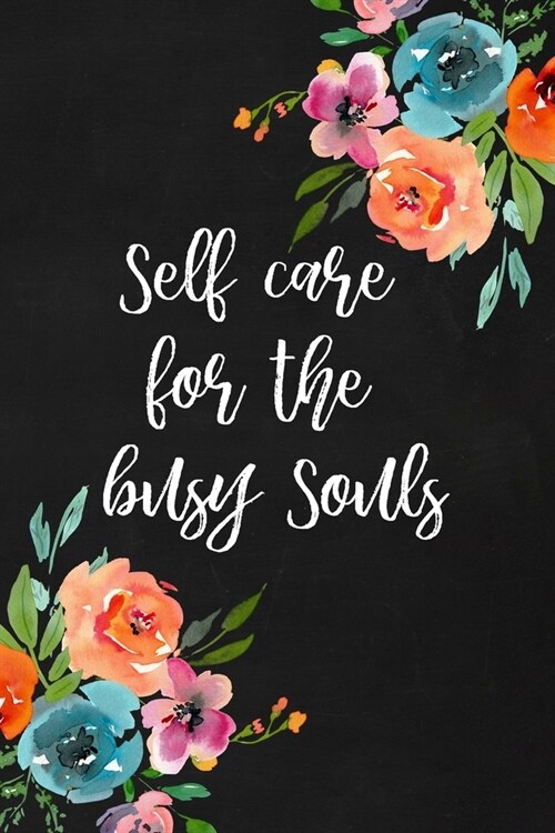 Self care for the Busy Souls - Comprehensive Journal with daily writing prompts for women healthcare professionals, Gratitude & Dot Grid Journal, Heal (Paperback)