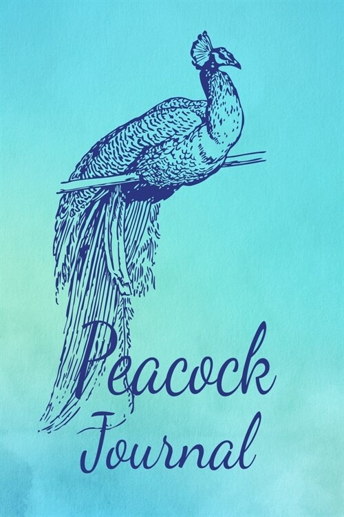 Peacock Journal: Animal Lovers Gift. Pretty Lined Notebook & Diary For Writing And Note Taking For Your Special Day.(120 Blank Lined Pa (Paperback)