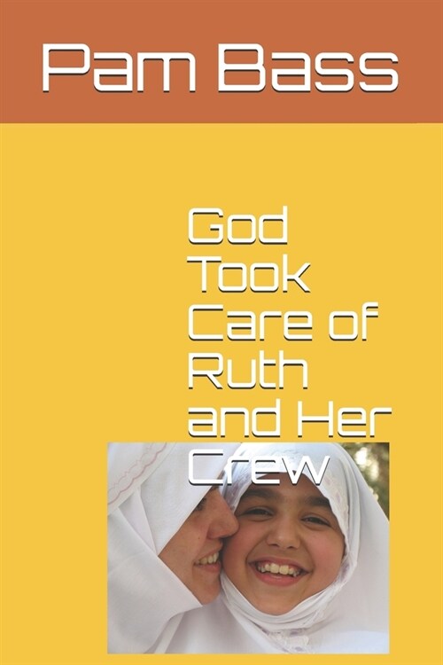 God Took Care of Ruth and Her Crew (Paperback)