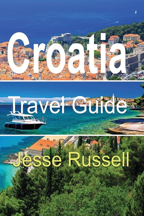 Croatia Travel Guide: Discovery and Education (Paperback)