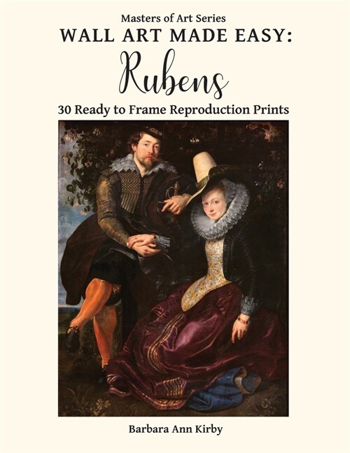 Wall Art Made Easy: Rubens: 30 Ready to Frame Reproduction Prints (Paperback)