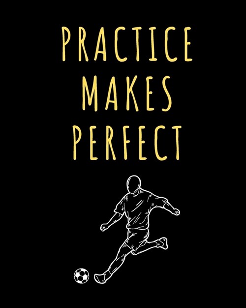 Practice Makes Perfect: Soccer Coaching Journal, Notebook Soccer Field Drawing + Notepad Pages (Soccer Coach Gifts) (Paperback)