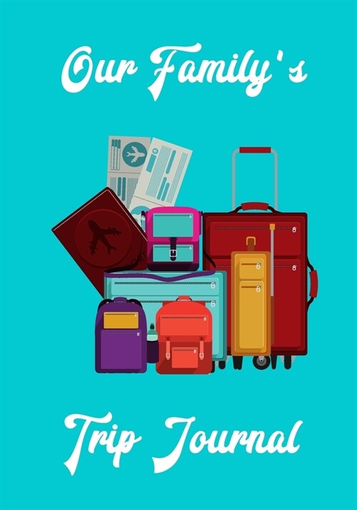 Our Familys Trip Journal (Paperback)