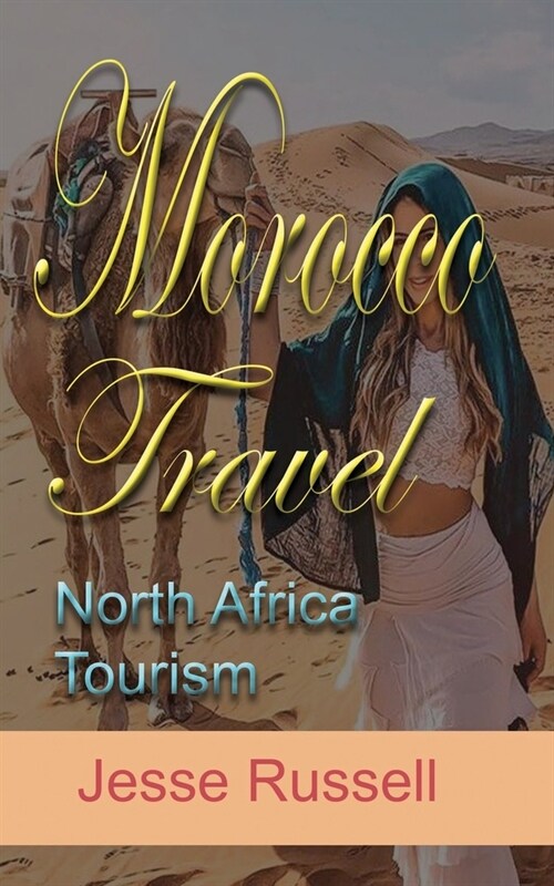 Morocco Travel: North Africa Tourism (Paperback)