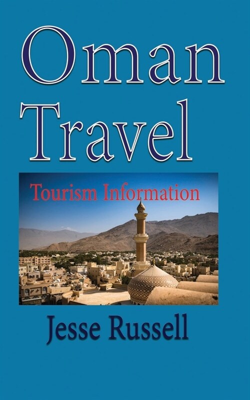 Oman Travel: Tourism Information (Paperback)